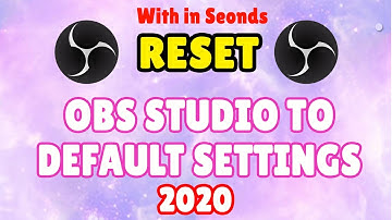 How to Reset OBS ⚙️ Settings 2020 | Reset to Default Factory Settings OBS Studio Within 10 Seconds