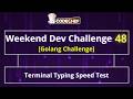 Terminal Typing Speed Test | Weekend Dev 48 | Golang Projects