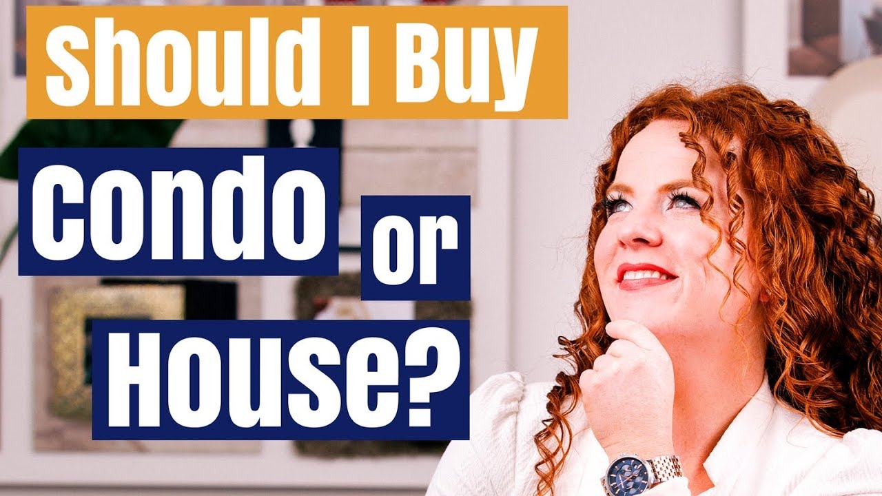Buy a condo or house Which is a better investment? YouTube
