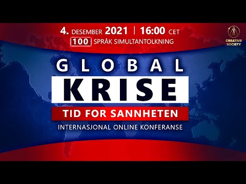 Global Krise. Tid for Sannheten | Internasjonal Online Konferanse 4.December 2021