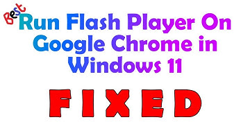 How to Get Adobe Flash Player to Work in Chrome Windows 11