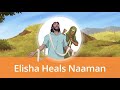 Elisha Heals Naaman | Old Testament Stories for Kids