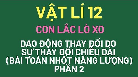 Bài toán thay đổi chiều dài lò xo năm 2024