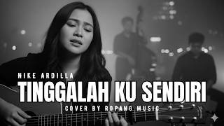 Download lagu Tinggalah Ku Sendiri – Nike Ardilla | Cover Akustik Paling Menyentuh