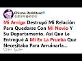 Mi Amiga Destruyó Mi Relación Para Quedarse Con Mi Novio Y Su Departamento