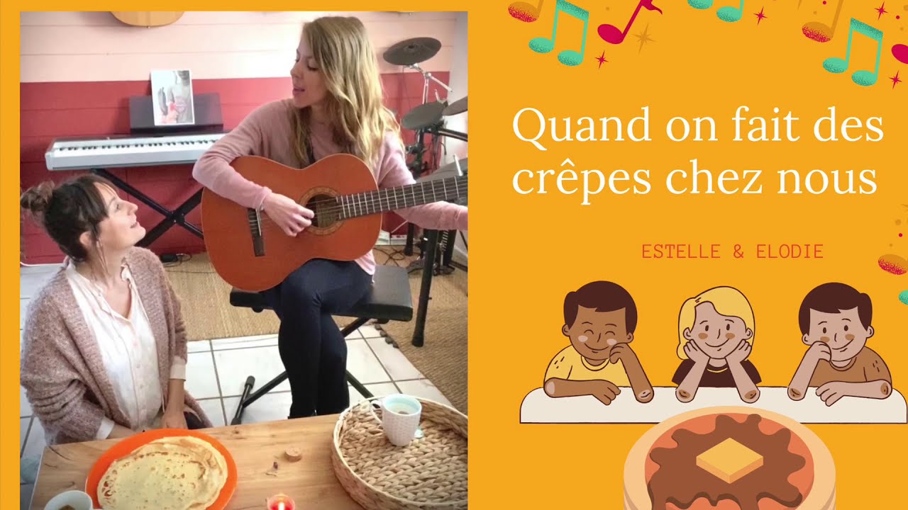 Chanson Quand On Fait Des Crêpes Chez Nous