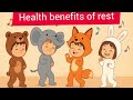 Health benefits of rest || Kids educational video