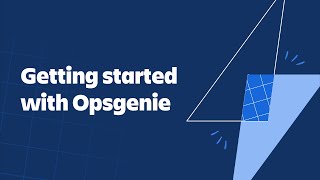 Jira Service Management: Getting Started with Opsgenie