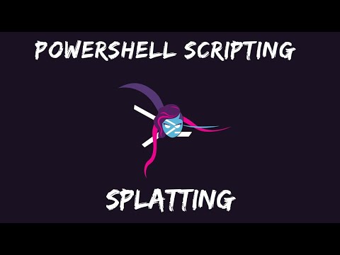 Powershell Scripting - 15 Splatting