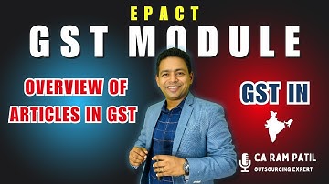 Overview of Articles in GST | GST Lectures by CA Ram Patil | Elite Gurukul GST Module