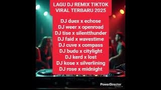 LAGU DJ REMIX TIKTOK VIRAL 2025