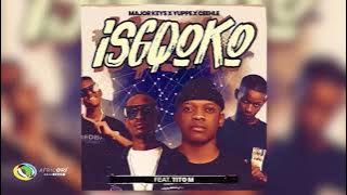 major_keys, ceehle & yuppe [ISGQOKO] Titom