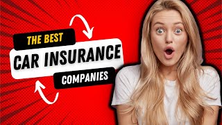 The Best Car Insurance Companies 2022 (Part 1) | The Best May Surprise You... The Best Car Insurance Companies 2022 (Part 1) | The Best May Surprise You...