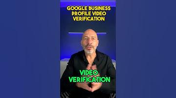 Google Business Profile Video Verification - Ultimate guide