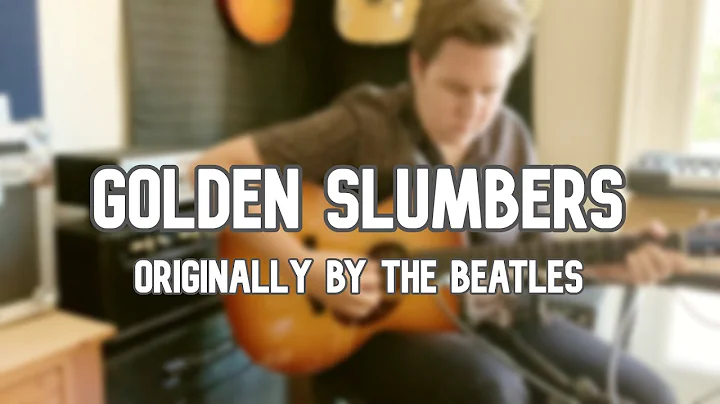 Golden Slumbers arr. Daniel McLaughlin