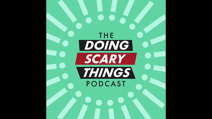 003: Doing Scary Things with Anna Packer & Katie S...