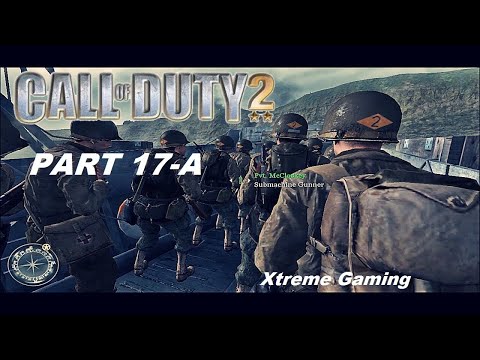 Call of Duty 2 Gameplay Walkthrough Part 17-A