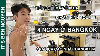 4 NGÀY Ở BANGKOK - TIẾT LỘ BÍ MẬT Ở IKEA ÍT AI BIẾT - TRAVEL VLOG | It's Ben Nguyen