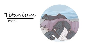 "Titanium" [Part 18] For: Ambercat993