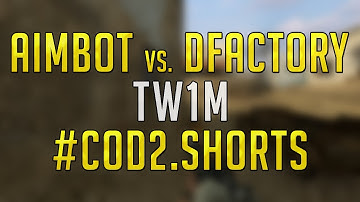 CoD2 | aimbot vs. digitalFactory [TW1M]