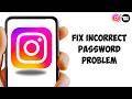 How to Fix Incorrect Password Problem on Instagram | Instagram Password Error Fix