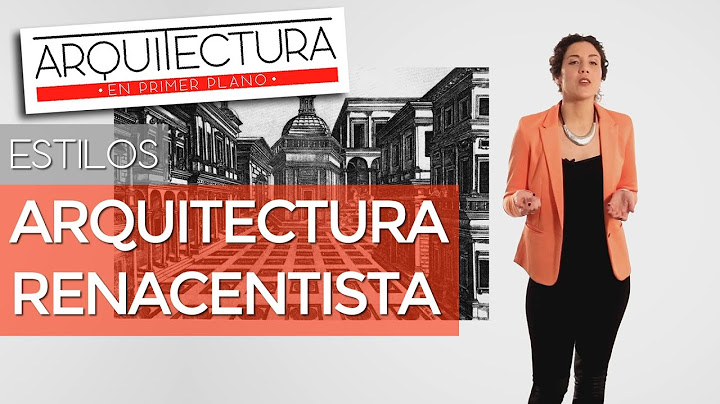 CÓMO FUE LA ARQUITECTURA EN EL RENACIMIENTO??? - ARQUITECTURA RENACENTISTA - ESTILOS ARQUITECTÓNICOS