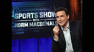Sports Show w/ Norm Macdonald Remastered - Episode 9 of 9
