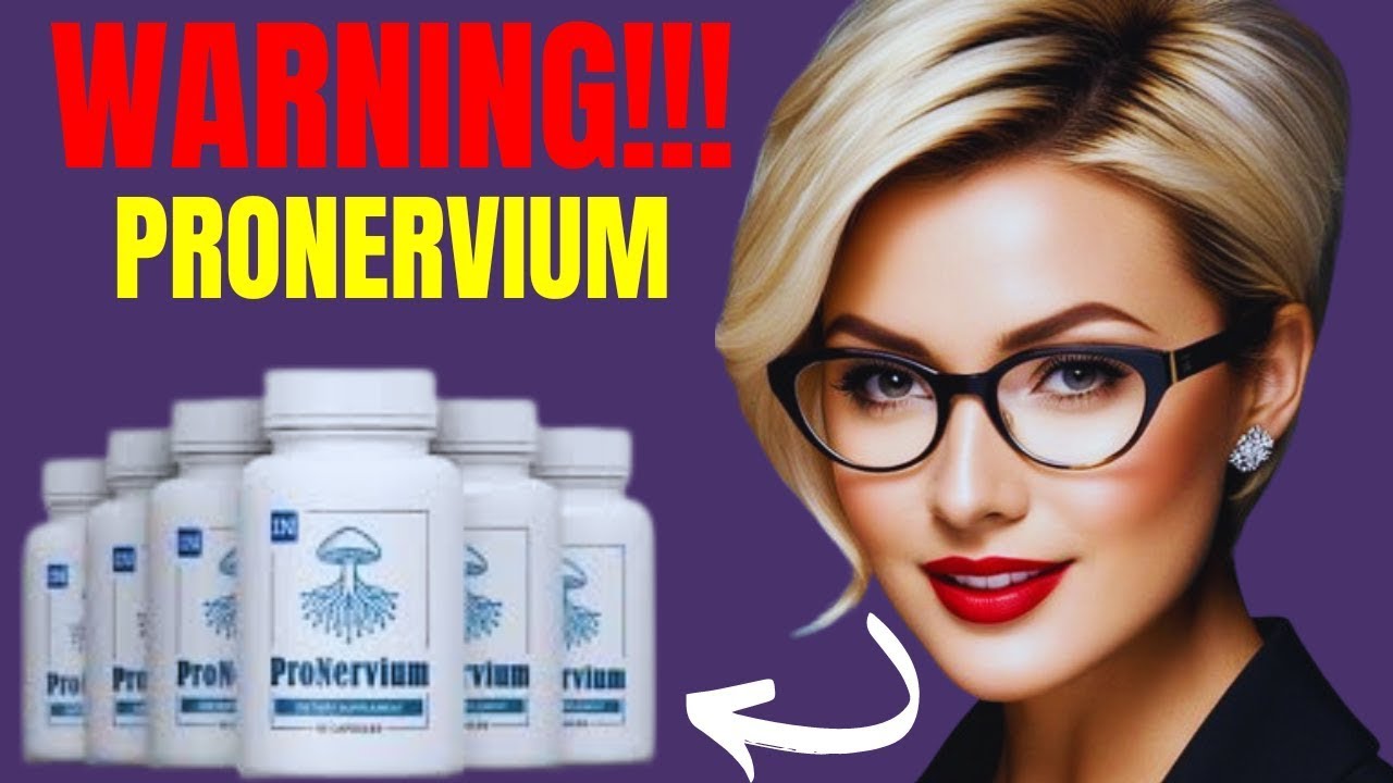 PRONERVIUM⛔️BEWARE! NEW ALERT⛔️- PRONERVIUM REVIEW – PRONERVIUM SUPPLEMENT! PRONERVIUM REVIEWS