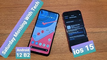 Saturday Morning With Tech ep 74 - IOS 15 Beta 1 , Android 12 Beta 2 Features , So Different Now