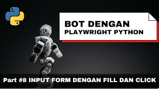 PlayWright & Python #8 | Input Form with Fill & Click | Tutorial: Learn to Build a Web Automation...