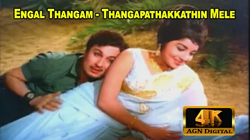 Thangapathakkathin mele - Engal Thangam