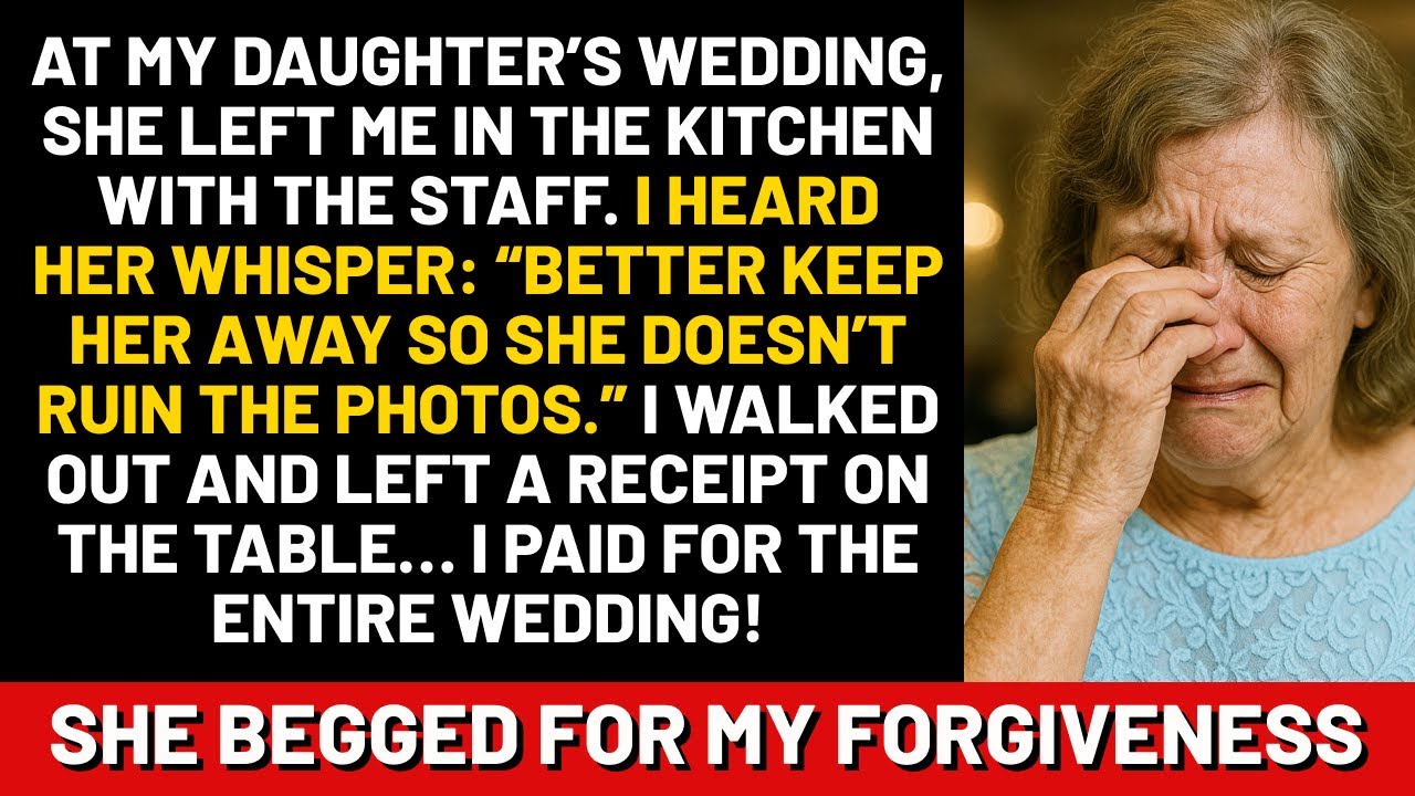 At my daughter’s wedding, she left me in the kitchen with the staff. I heard her whisper: Better...