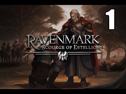 Ravenmark: Scourge of Estellion- Part 1