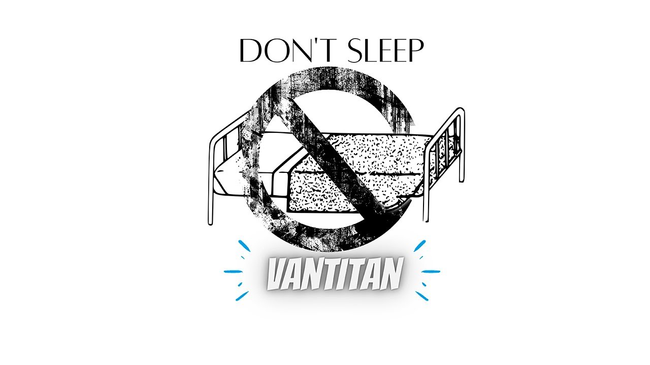 Vantitan - Don't sleep (Official audio)