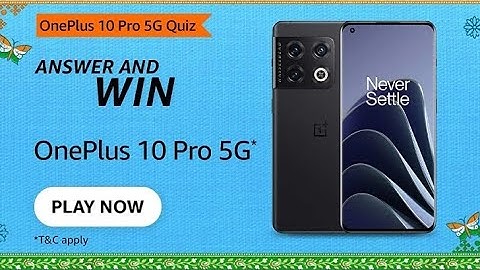 Amazon OnePlus 10 Pro 5G Quiz Answers Today I Amazon Quiz Answers Today I Amazon Quiz Today