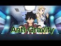 Anti-gravity edens zero amv