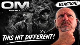 Brodha V Opened His Soul on This One… | “OM” Reaction