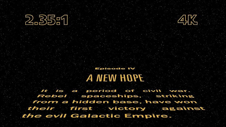 Star Wars: A New Hope Opening Crawl in 4K [2.35:1]