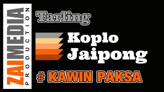 TARLING TENGDUNG KOPLO JAIPONG ' KAWIN PAKSA ' (COVER) By Zaimedia Group