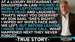 My Daughter In Law Poured Leftovers On My Wife's Head At Dinner   But One Call From Me