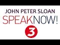 John Peter Sloan in Speak Now! 3/20