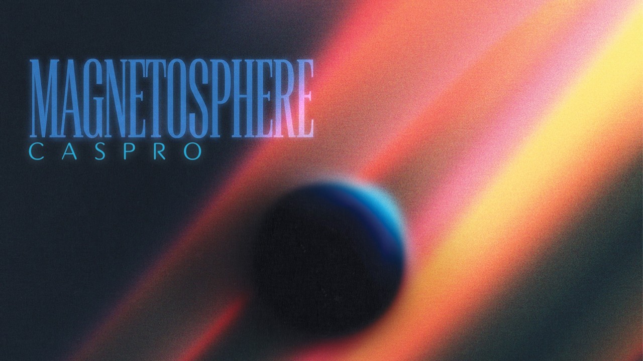 Guarda Caspro - Magnetosphere su YouTube Guarda Caspro - Magnetosphere su YouTube