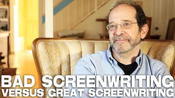 Bad Screenwriting Versus Great Screenwriting by Steve Kaplan