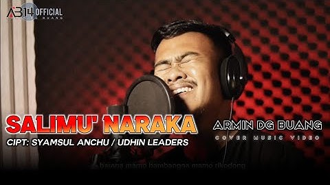 Salimu Naraka // Cipt: Syamsul Ancu - Udhin Leaders || Armin Dg.Buang #cover music video