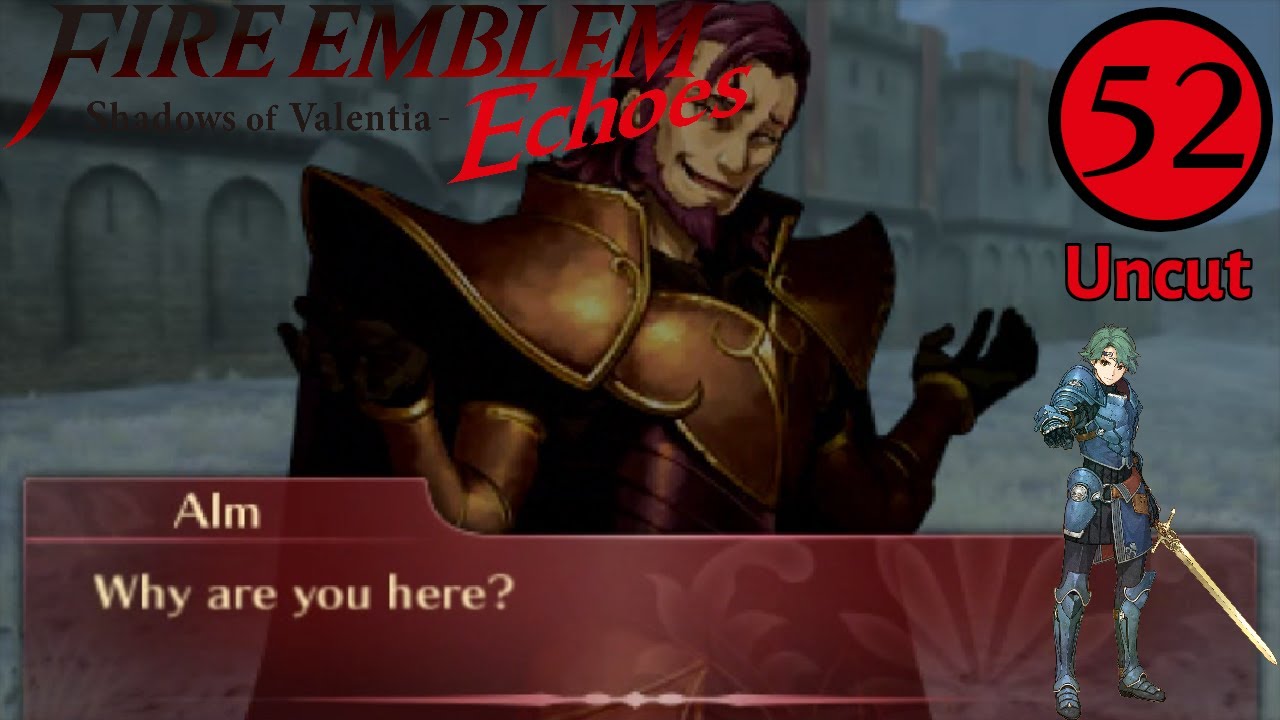 Fire Emblem Echoes Shadows of Valentia Part 52 Slaydeed to Die