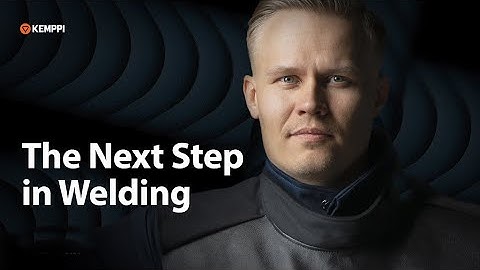 The Next Step in Welding - Virtual Event (spring 2022)