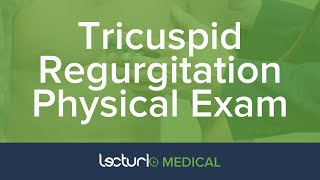 Physical Exam of Tricuspid Regurgitation | Systolic Murmurs