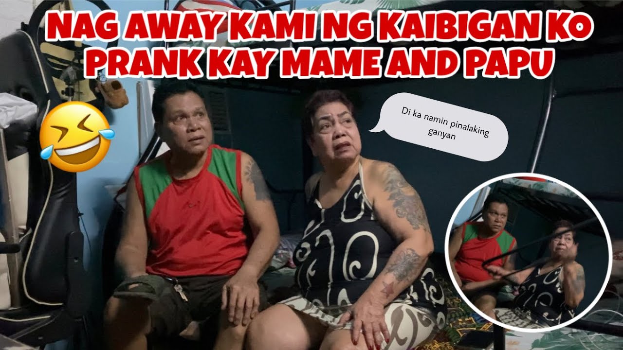 NAG AWAY KAMI NG KAIBIGAN KO PRANK KAY MAME AND PAPU