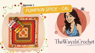 Sirdar Pumkpin Spice CAL - Week 1🎃