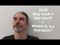 Language Goals for 2020? | Update on my Georgian project | Dealing with frustration